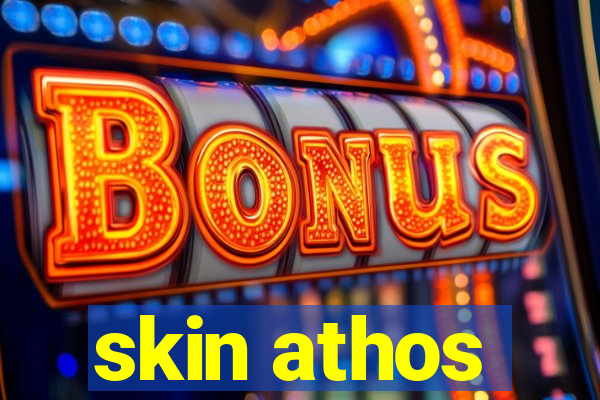 skin athos